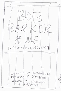 Sneak Preview of New Book – Bob Barker And Me: Life in Cell Block 7